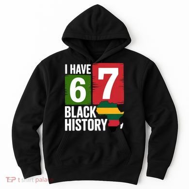 African American Pride I Have 67 Black History Hoodie