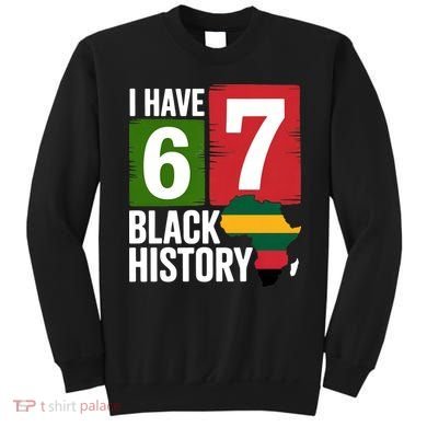 African American Pride I Have 67 Black History Sweatshirt