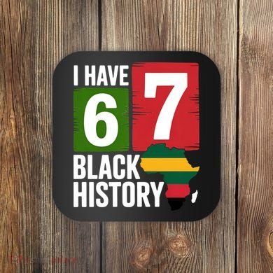 African American Pride I Have 67 Black History Coaster