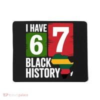 African American Pride I Have 67 Black History Mousepad thumb 0