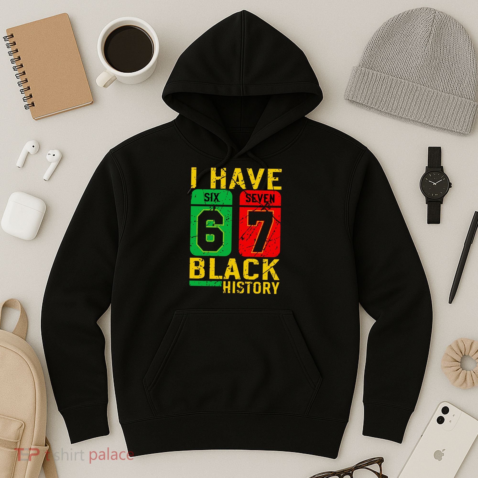 African American Pride I Have 67 Black History 6-7 Meme Hoodie