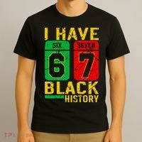 African American Pride I Have 67 Black History 6-7 Meme T-Shirt thumb 3
