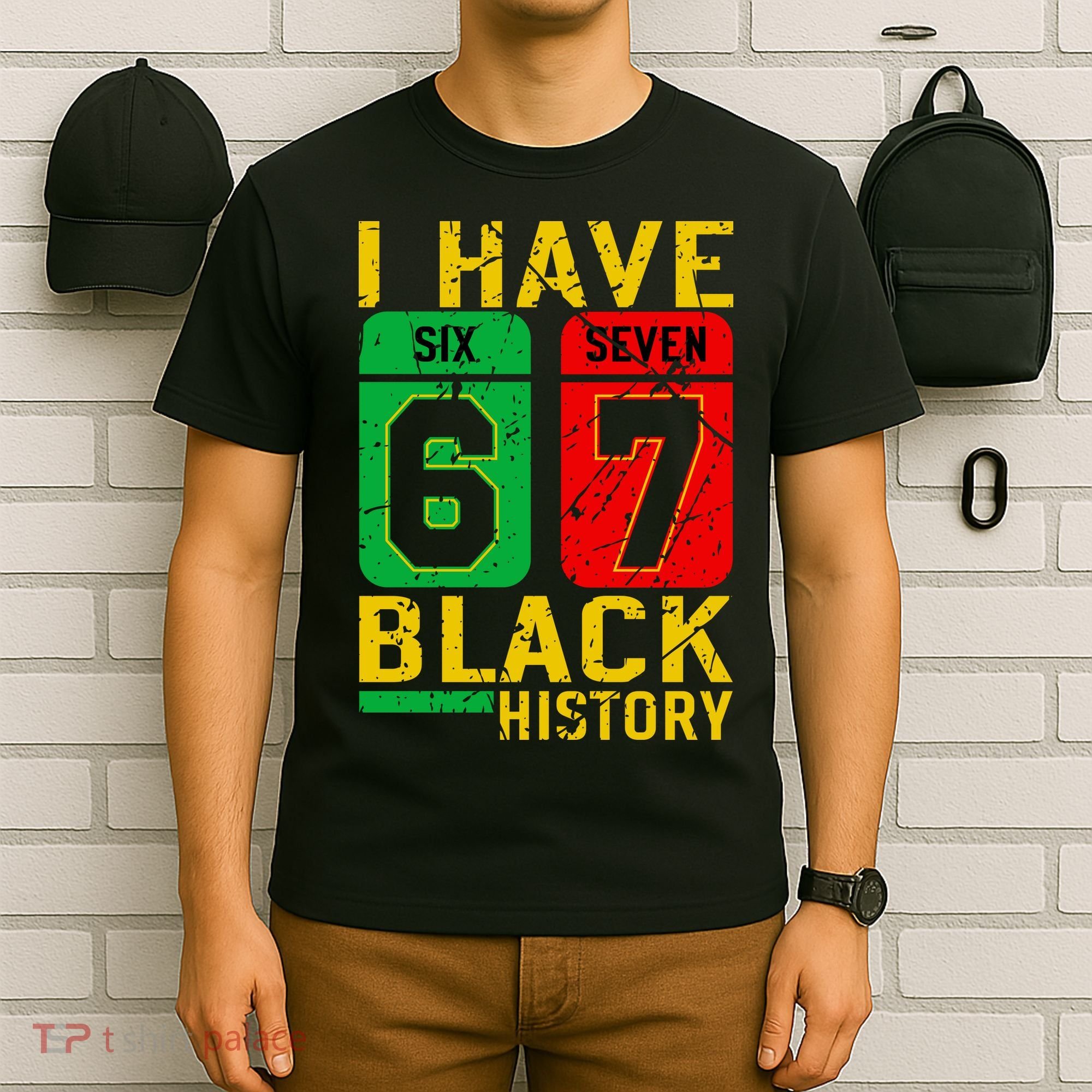 African American Pride I Have 67 Black History 6-7 Meme T-Shirt
