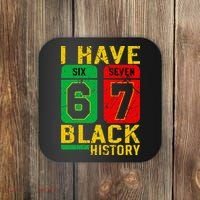 African American Pride I Have 67 Black History 6-7 Meme Coaster thumb 0