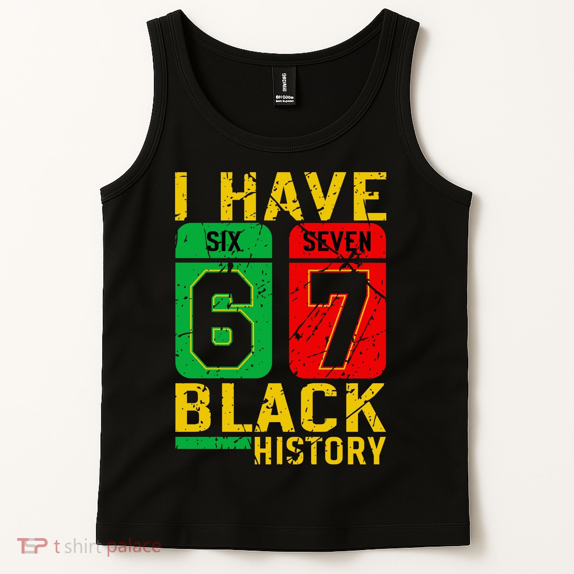 African American Pride I Have 67 Black History 6-7 Meme Tank Top