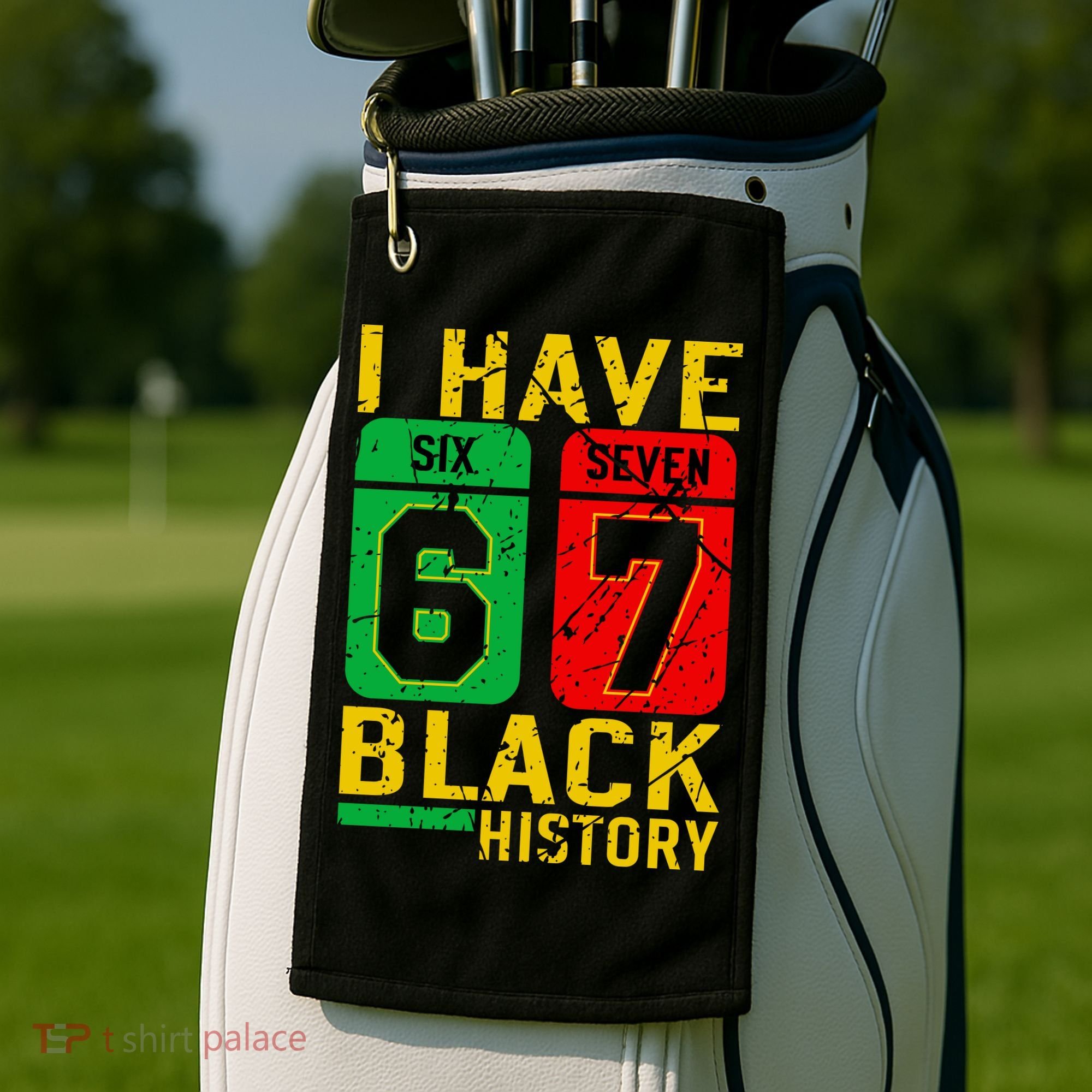 African American Pride I Have 67 Black History 6-7 Meme Golf Towel