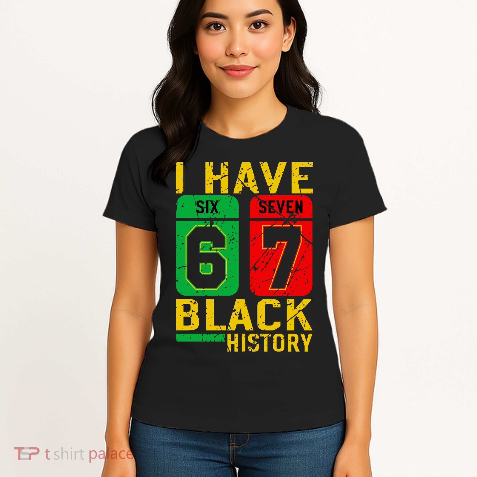 African American Pride I Have 67 Black History 6-7 Meme Women's T-Shirt