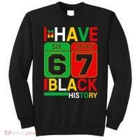 African American Pride I Have 67 Black History Six Seven Sweatshirt thumb 0
