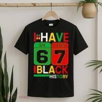 African American Pride I Have 67 Black History Six Seven T-Shirt thumb 2