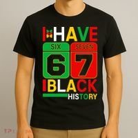 African American Pride I Have 67 Black History Six Seven T-Shirt thumb 3