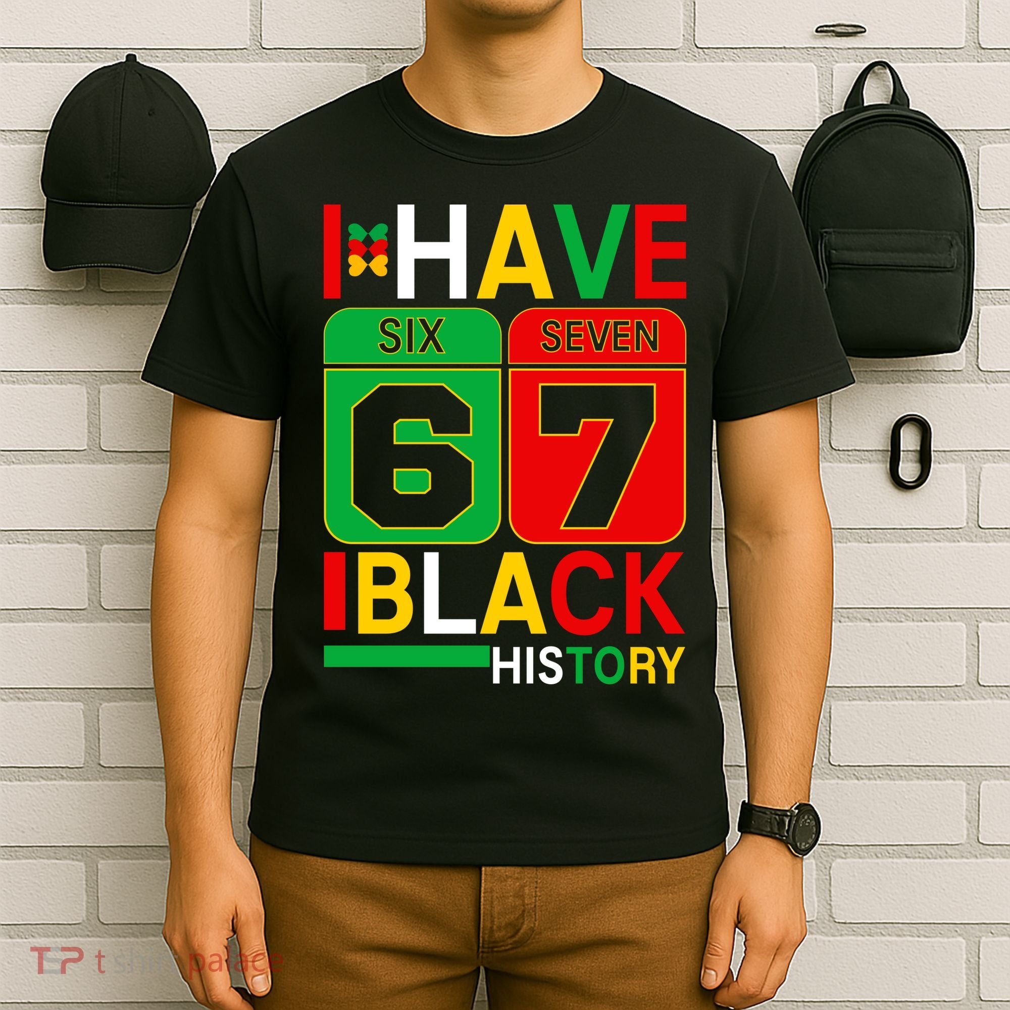 African American Pride I Have 67 Black History Six Seven T-Shirt