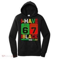 African American Pride I Have 67 Black History Six Seven Women's Hoodie thumb 0