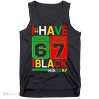African American Pride I Have 67 Black History Six Seven Tank Top thumb 0