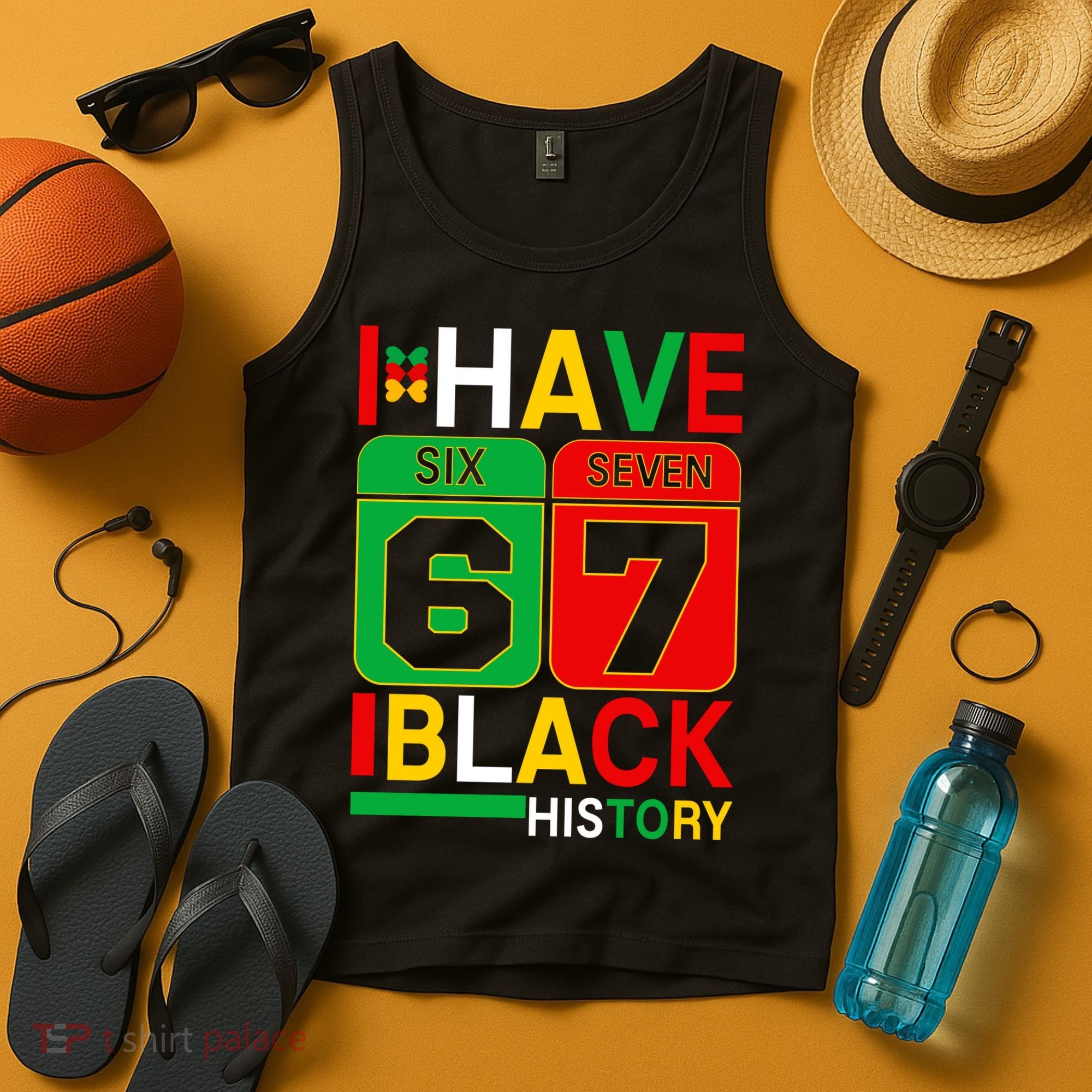 African American Pride I Have 67 Black History Six Seven Tank Top