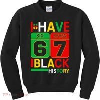 African American Pride I Have 67 Black History Six Seven Kids Sweatshirt thumb 0