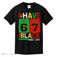 African American Pride I Have 67 Black History Six Seven Kids T-Shirt thumb 0