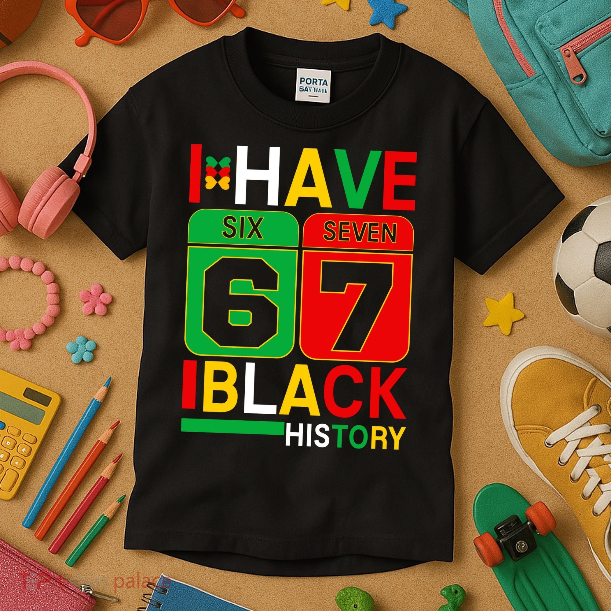 African American Pride I Have 67 Black History Six Seven Kids T-Shirt