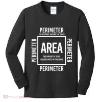 Area And Perimeter Math Teacher Mathematics Funny Math Kids Long Sleeve Shirt thumb 0