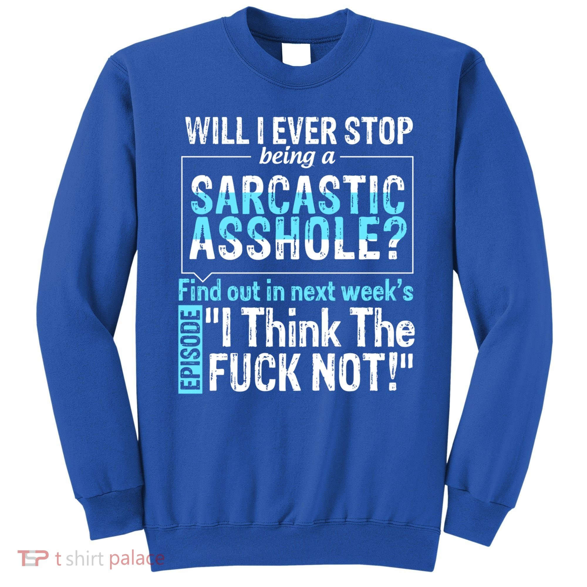 Asshole Assholes Potty Mouth Vulgar Profanity Fun Gag Gift Sweatshirt