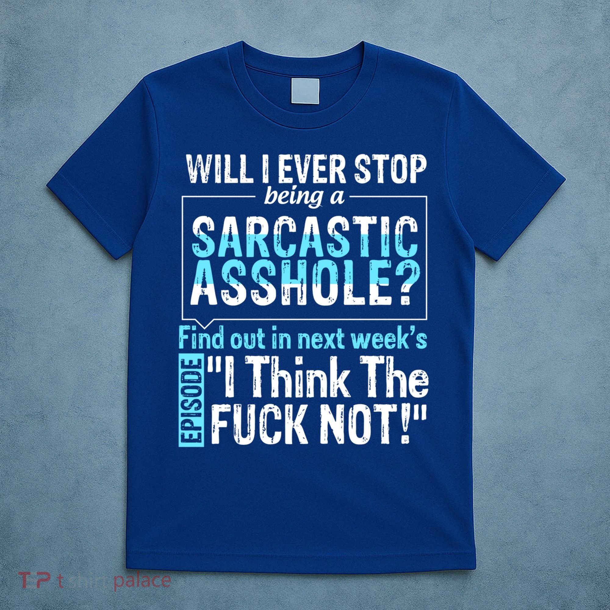 Asshole Assholes Potty Mouth Vulgar Profanity Fun Gag Gift T-Shirt