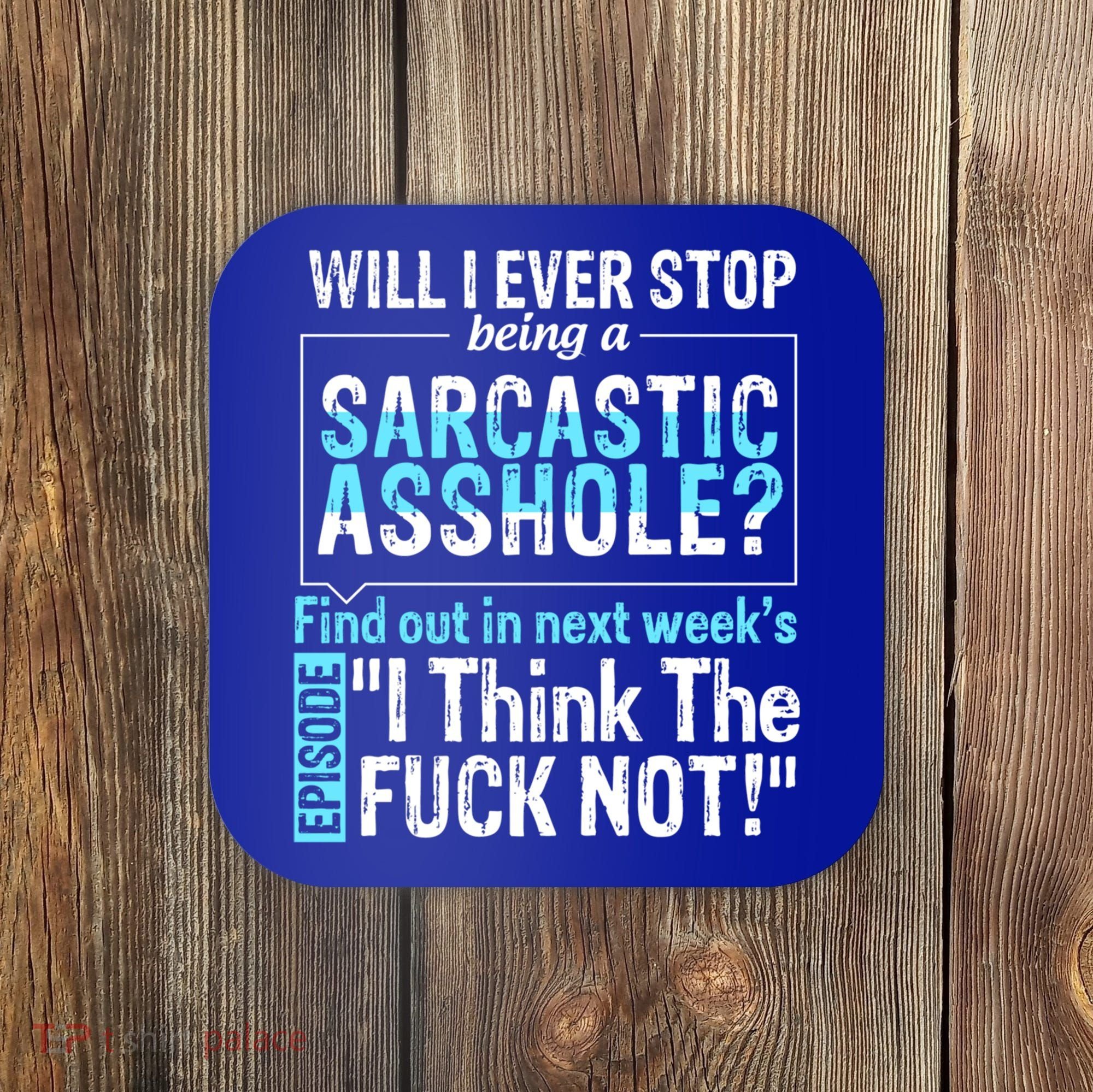 Asshole Assholes Potty Mouth Vulgar Profanity Fun Gag Gift Coaster