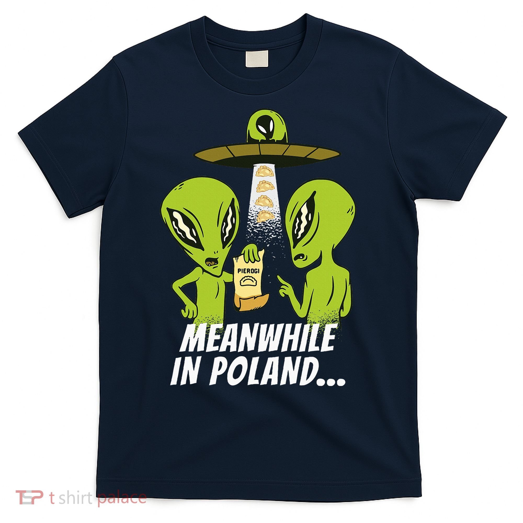 Alien Abduction Pierogi Polish Food Poland Polonia T-Shirt