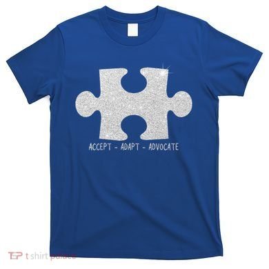 Autism Awareness Puzzle Accept Adapt Advocate T-Shirt