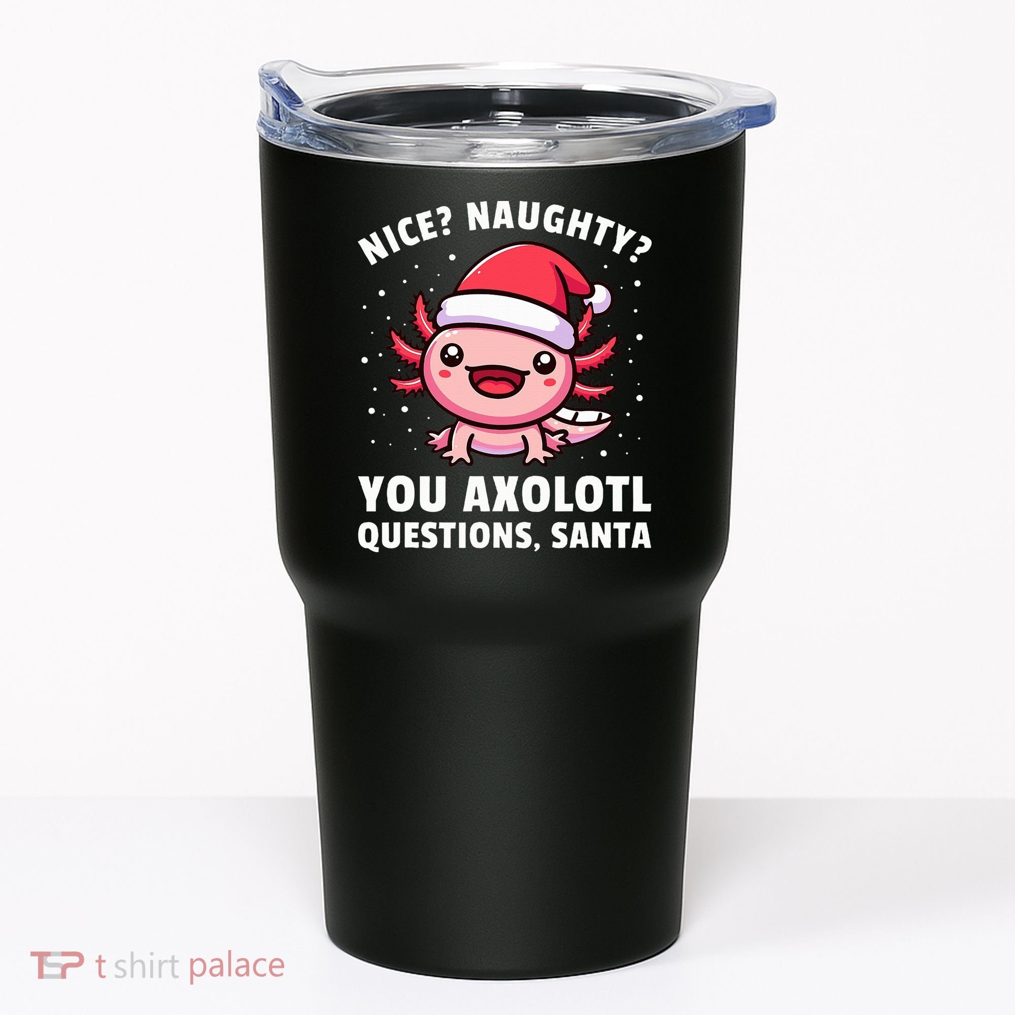 Axolotl  Axolotl Questions Christmas  Tumbler