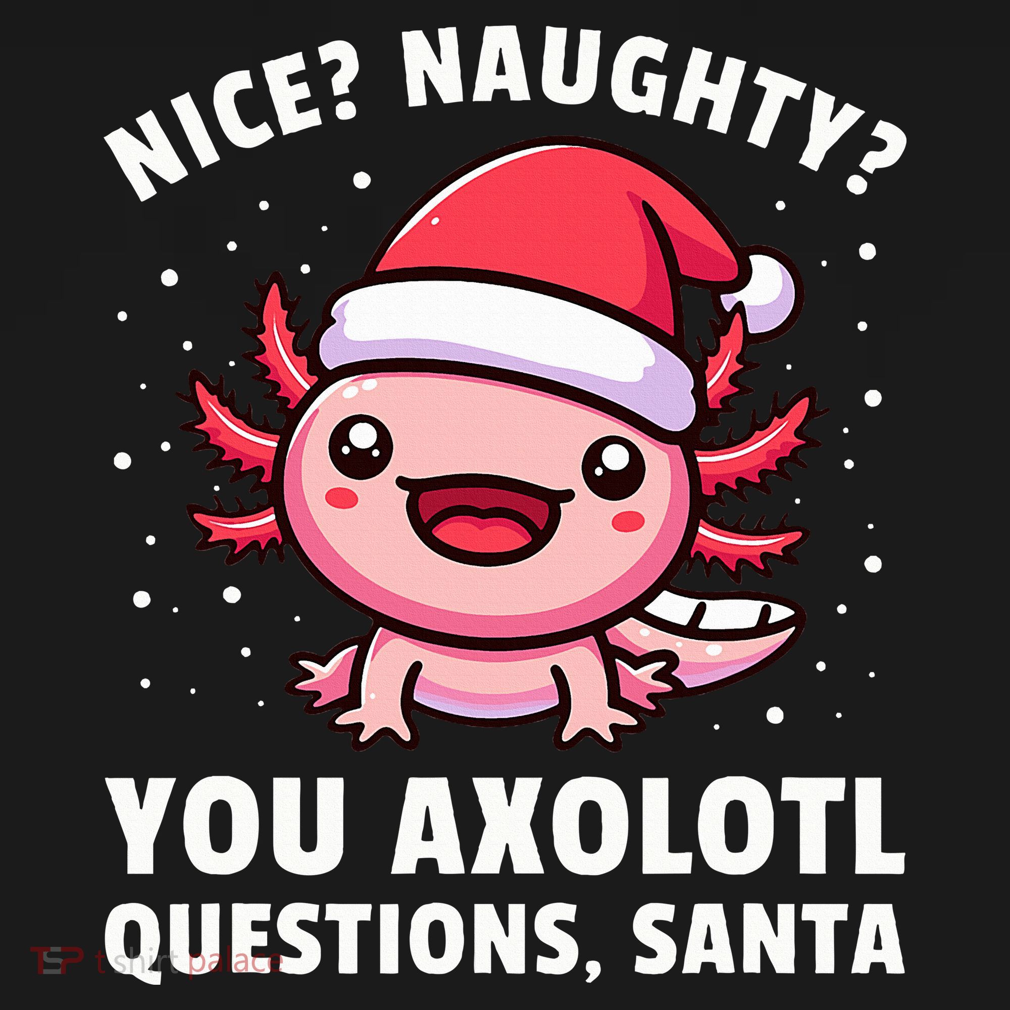 Axolotl  Axolotl Questions Christmas  Toddler T-Shirt