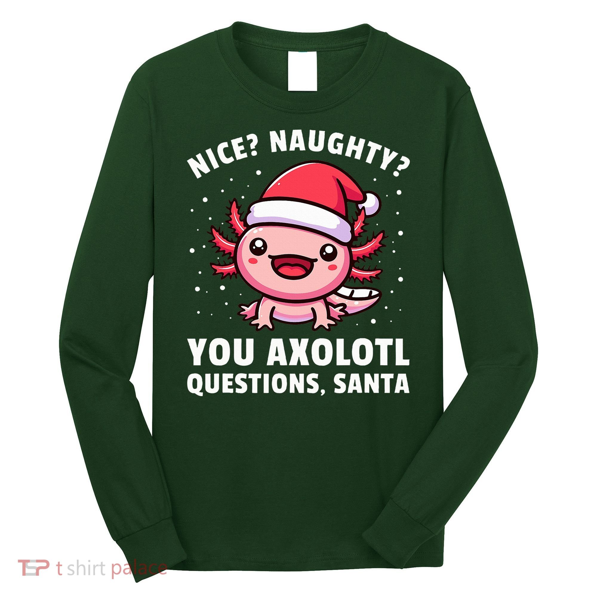 Axolotl  Axolotl Questions Christmas  Long Sleeve Shirt