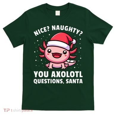 Axolotl  Axolotl Questions Christmas  T-Shirt