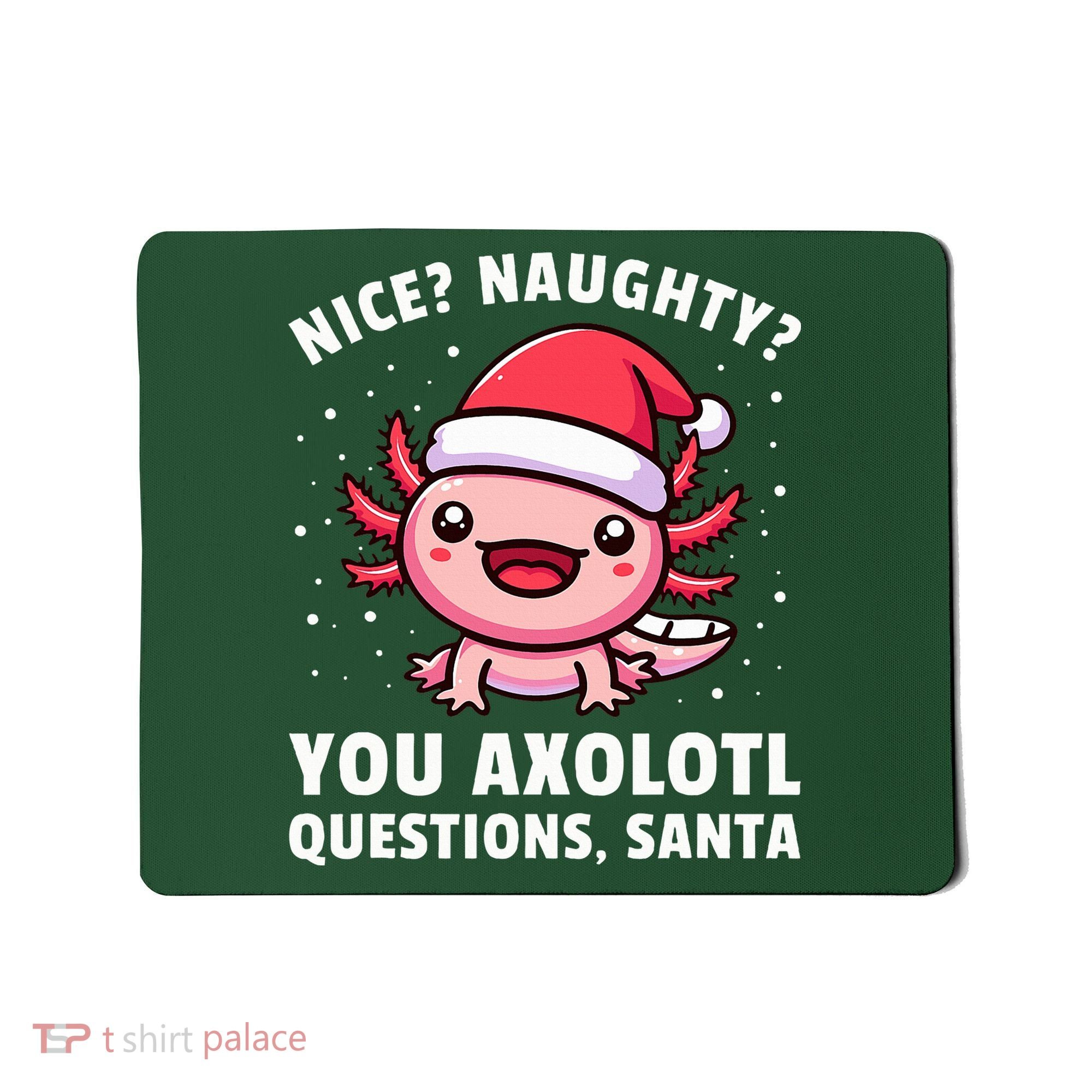 Axolotl  Axolotl Questions Christmas  Mousepad
