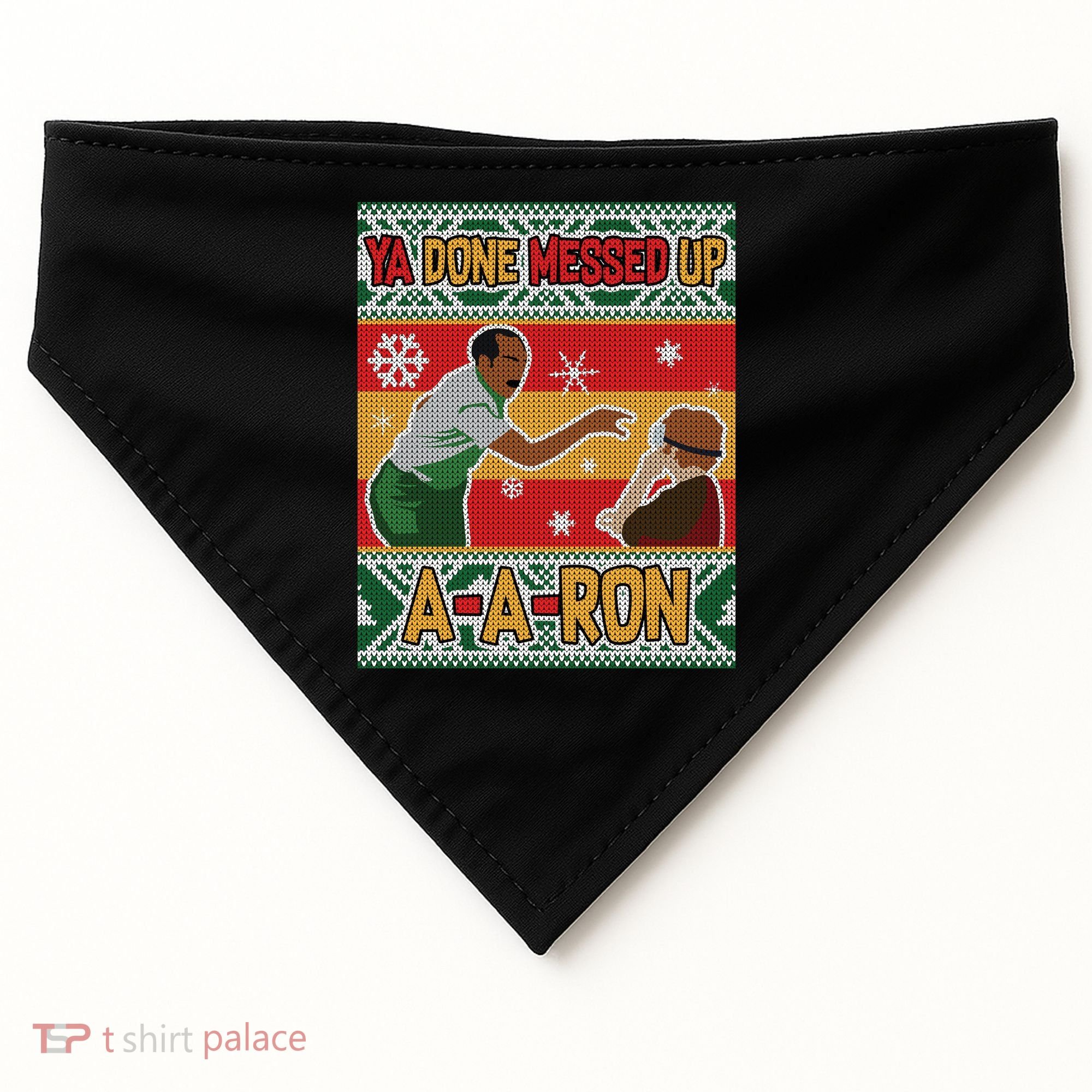 Ya Done Messed Up A A Ron Ugly Christmas Funny USA-Made Doggie Bandana