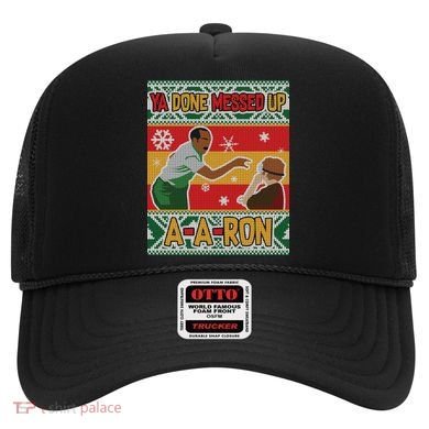 Ya Done Messed Up A A Ron Ugly Christmas Funny Hat