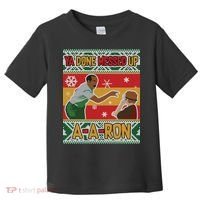 Ya Done Messed Up A A Ron Ugly Christmas Funny Toddler T-Shirt thumb 0