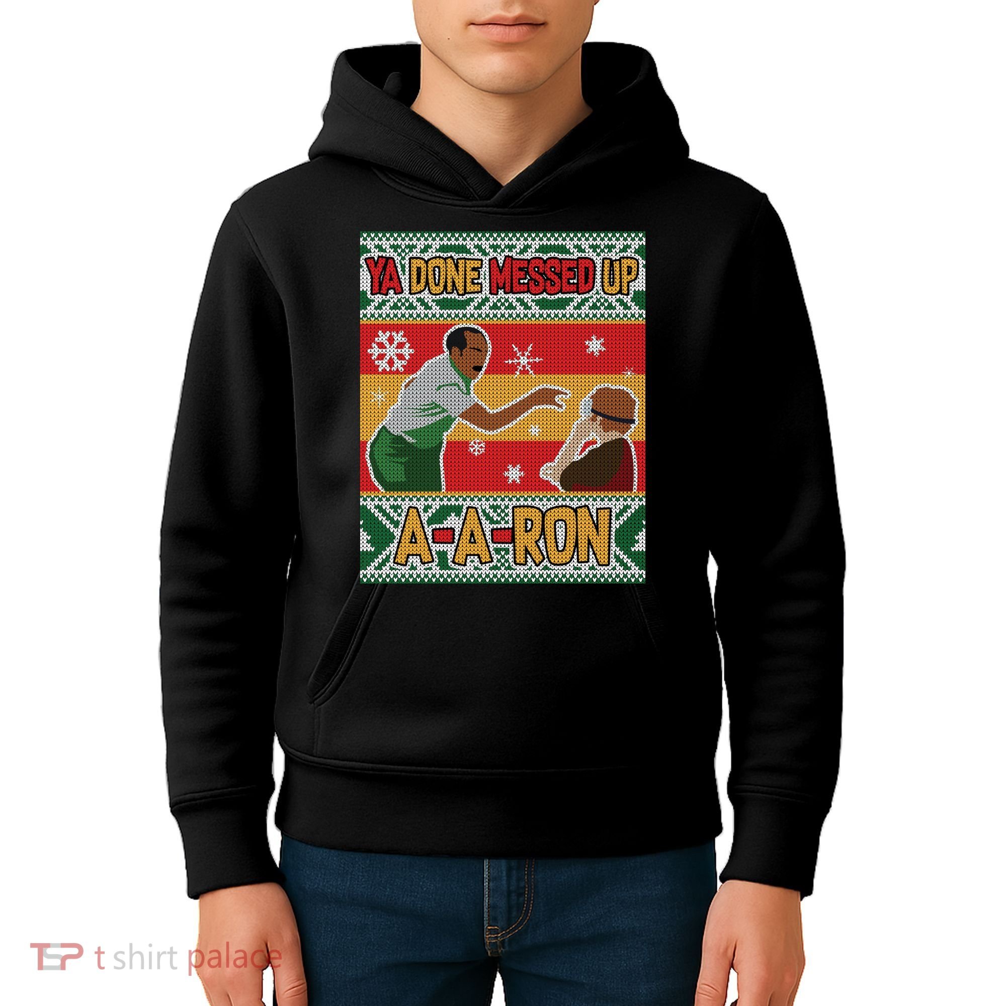 Ya Done Messed Up A A Ron Ugly Christmas Funny Kids Hoodie