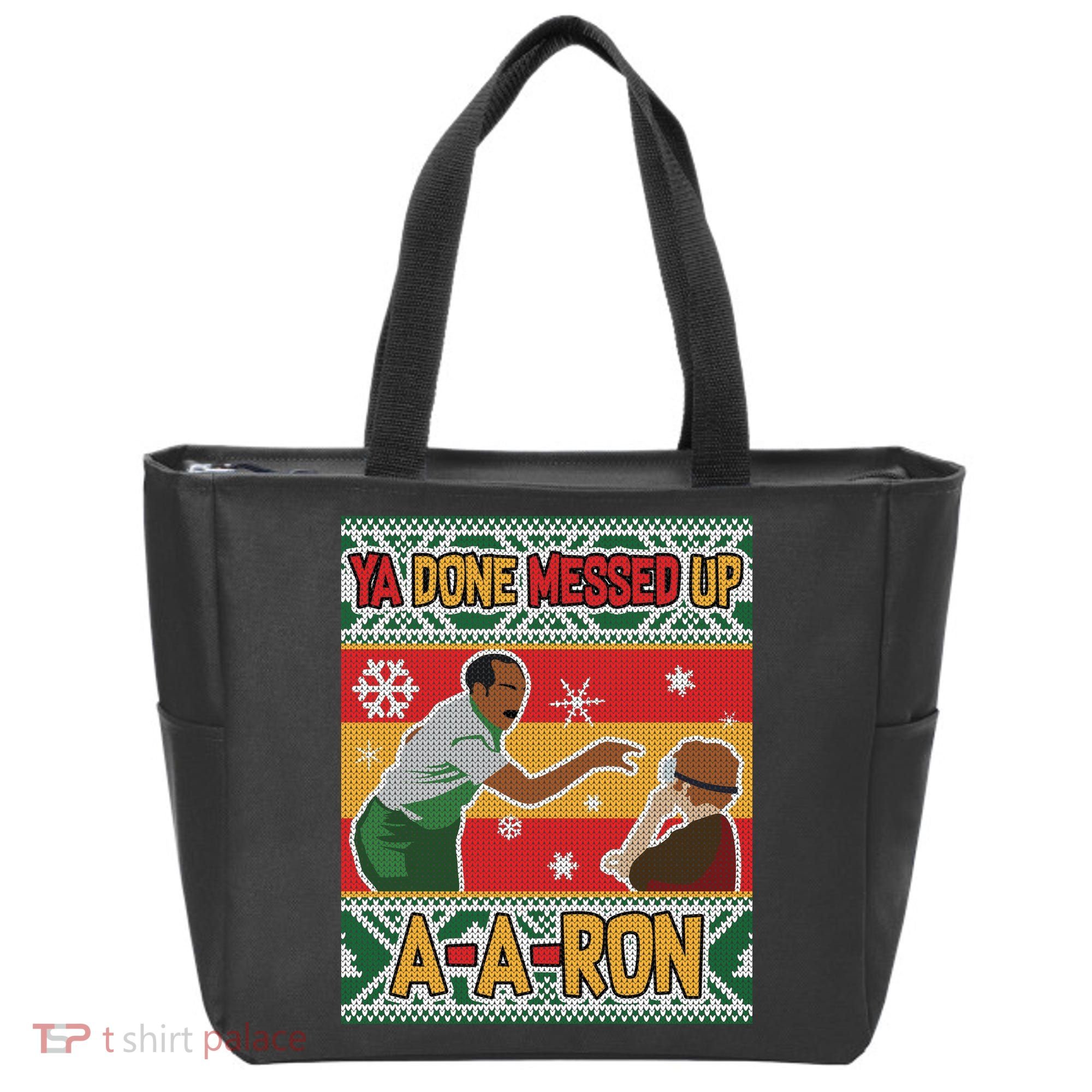 Ya Done Messed Up A A Ron Ugly Christmas Funny Tote Bag