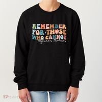 Alzheimers Awareness Remember For Those Who Can Not Women's Sweatshirt thumb 0