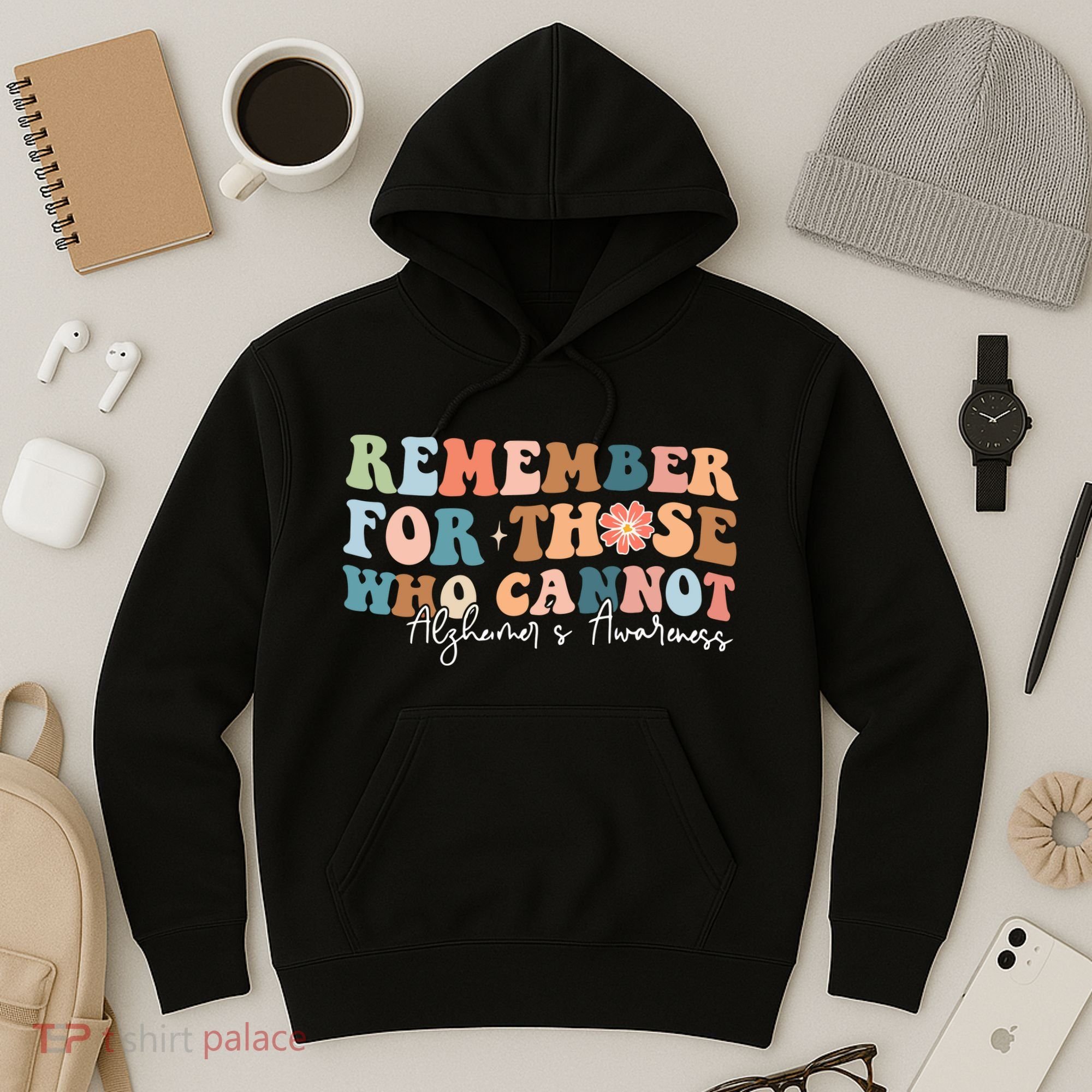 Alzheimers Awareness Remember For Those Who Can Not Hoodie