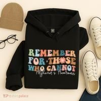 Alzheimers Awareness Remember For Those Who Can Not Hoodie thumb 4