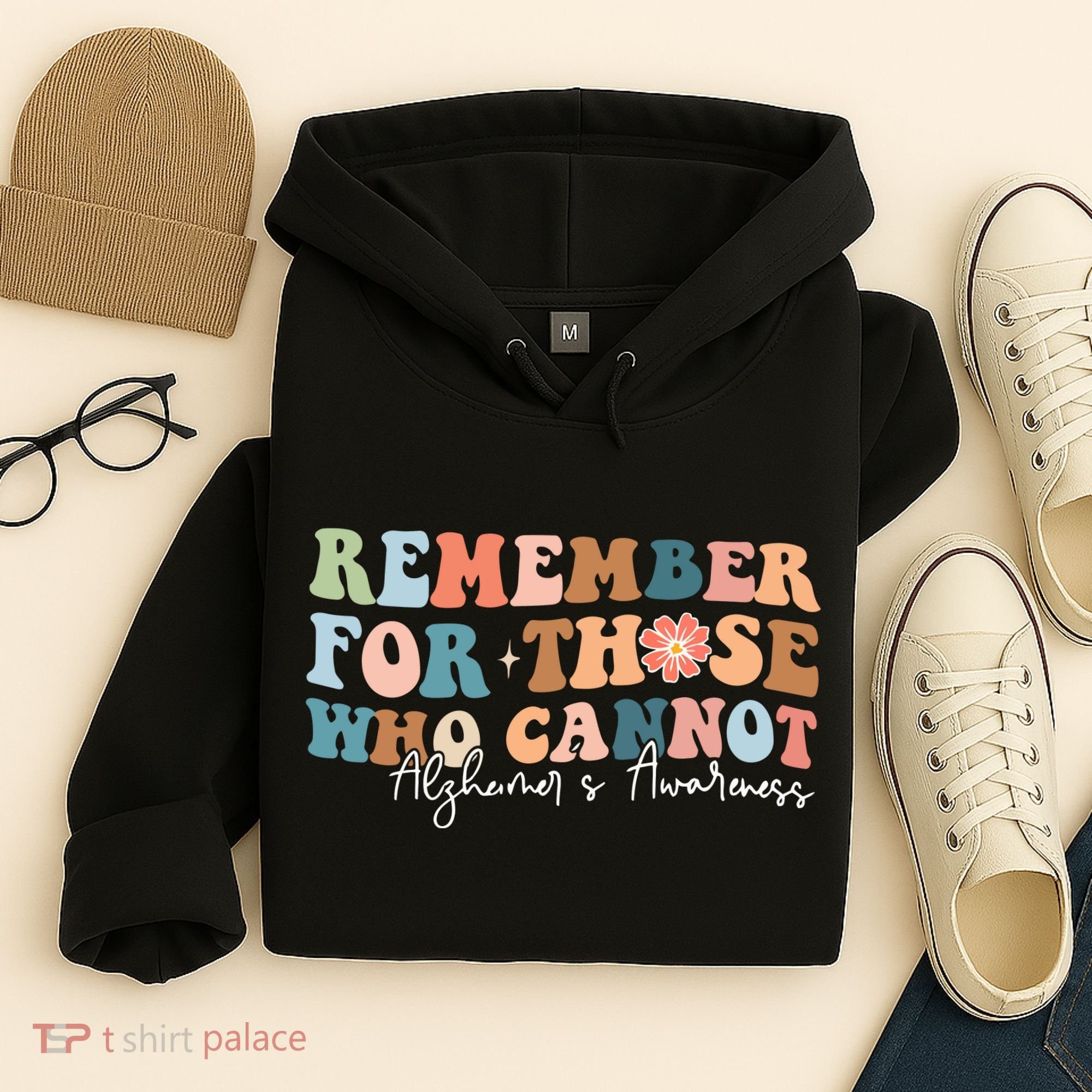 Alzheimers Awareness Remember For Those Who Can Not Hoodie