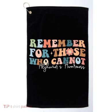 Alzheimers Awareness Remember For Those Who Can Not Golf Towel