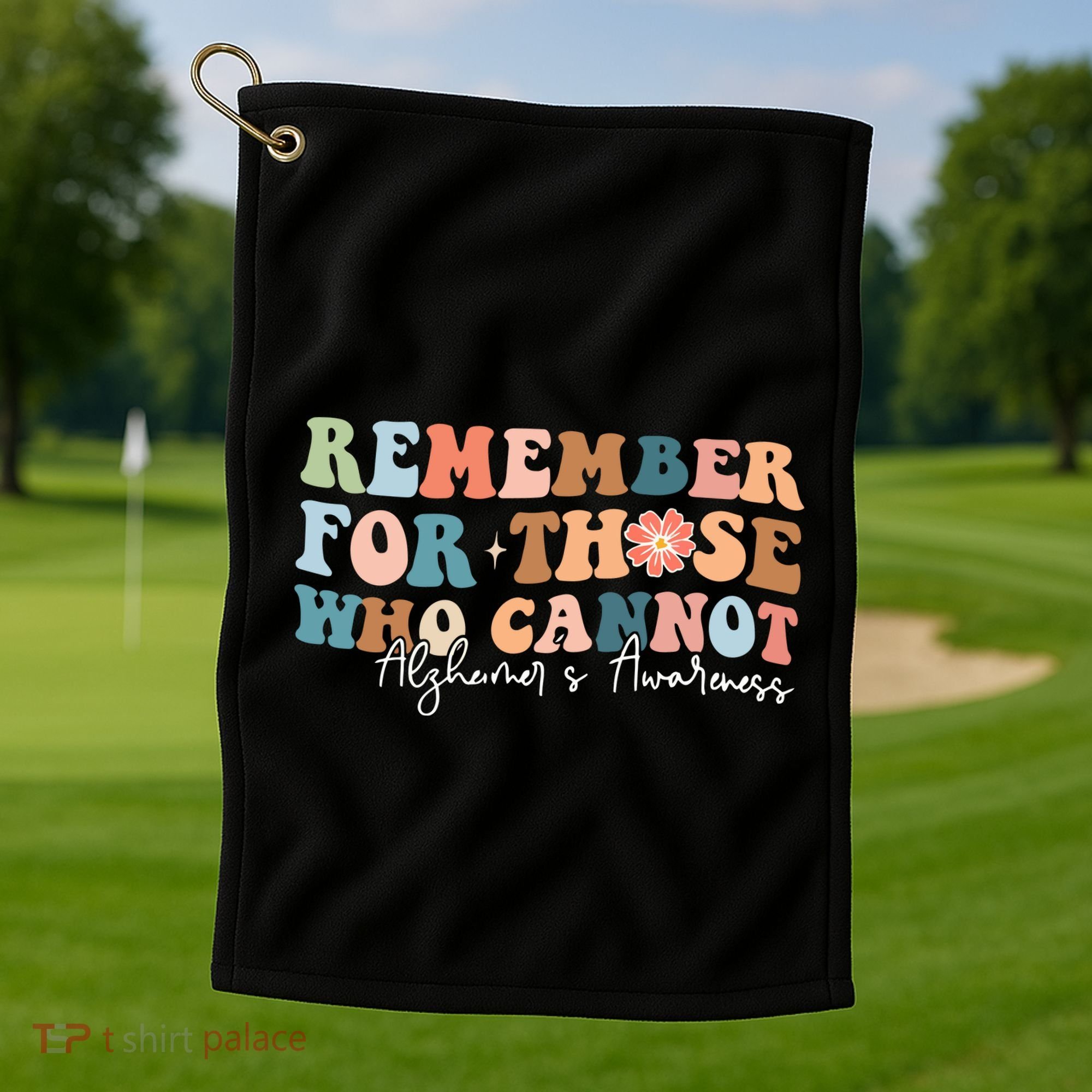 Alzheimers Awareness Remember For Those Who Can Not Golf Towel