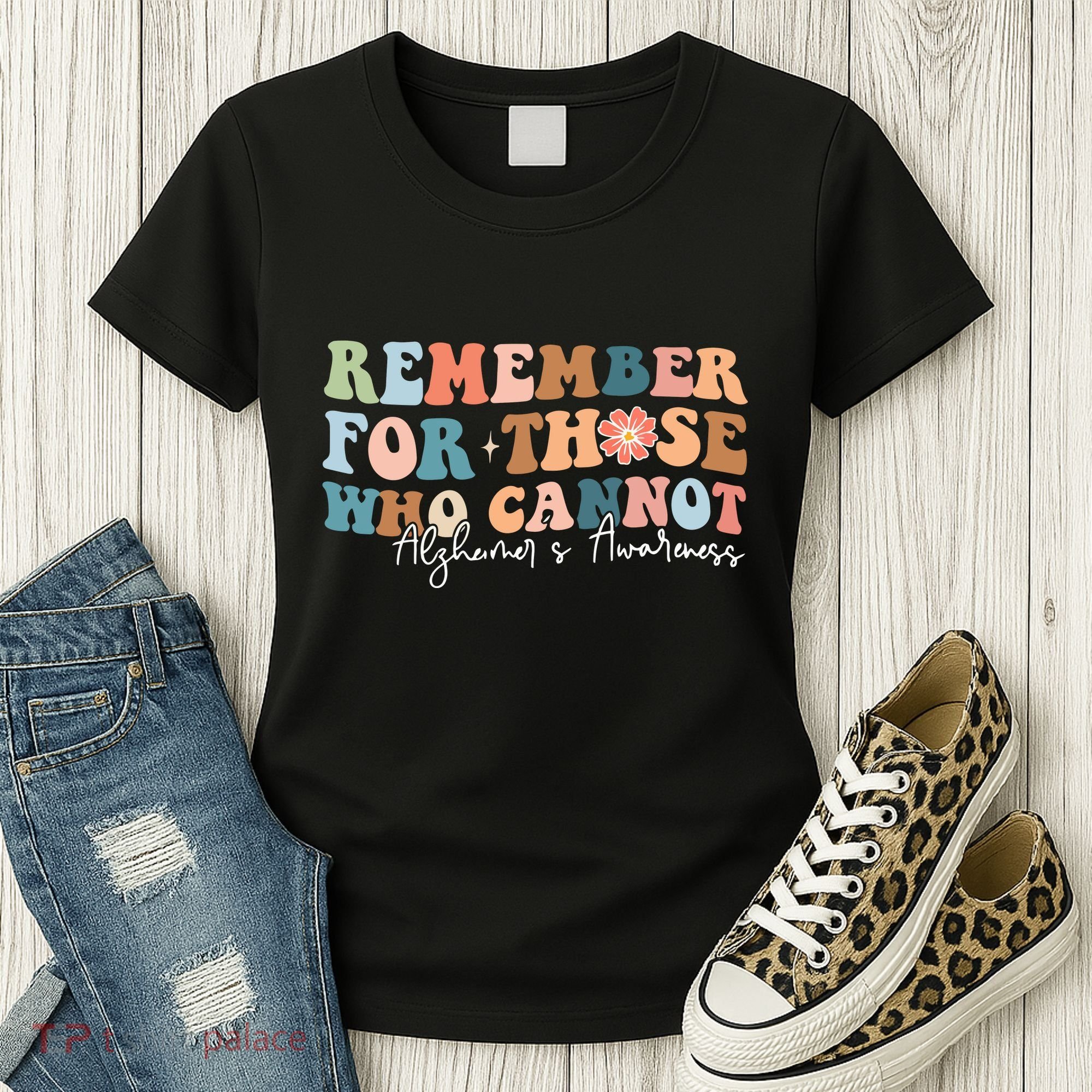 Alzheimers Awareness Remember For Those Who Can Not Women's T-Shirt
