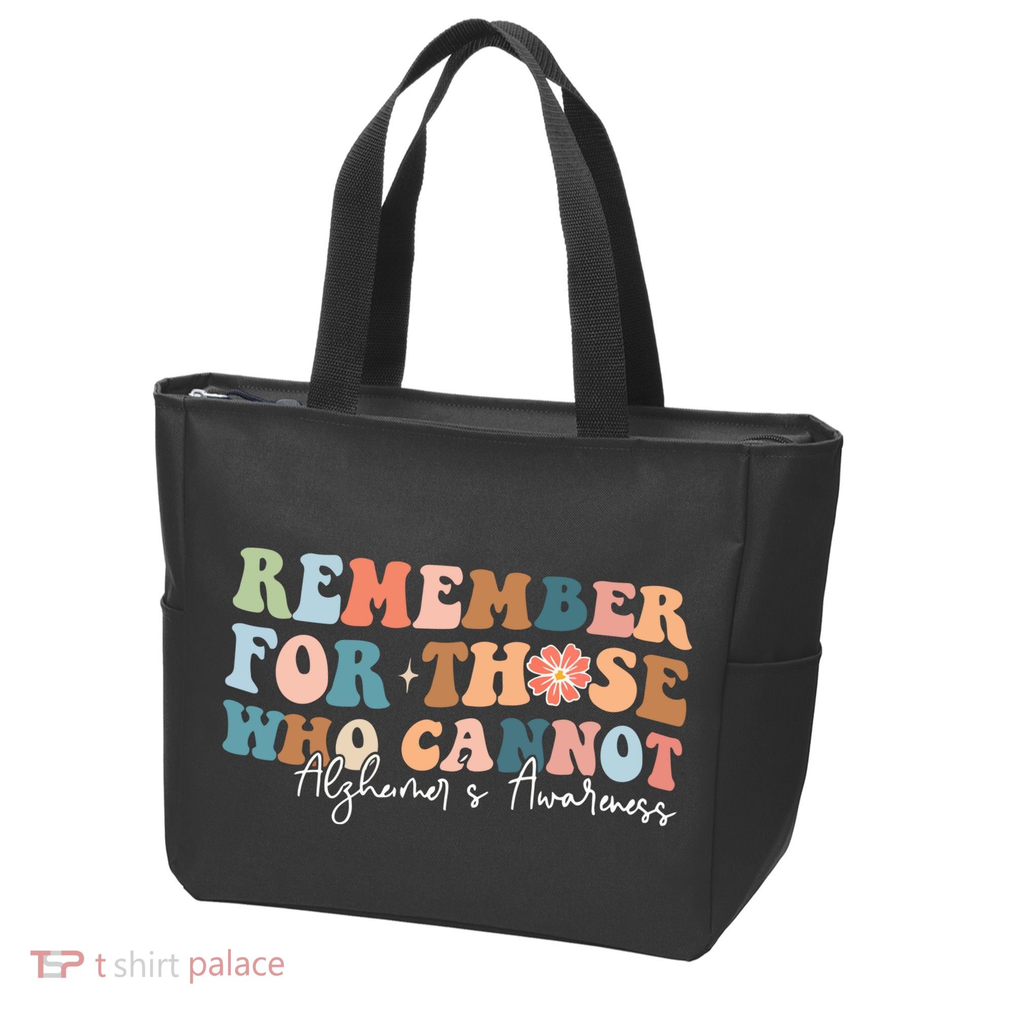 Alzheimers Awareness Remember For Those Who Can Not Tote Bag
