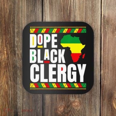 African American Religious Proud Dope Black Clergy Coaster