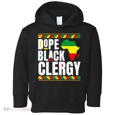 African American Religious Proud Dope Black Clergy Toddler Hoodie