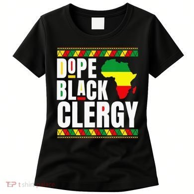 African American Religious Proud Dope Black Clergy Women's T-Shirt