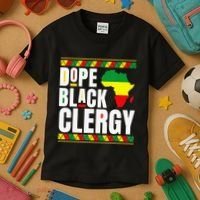 African American Religious Proud Dope Black Clergy Kids T-Shirt thumb 3