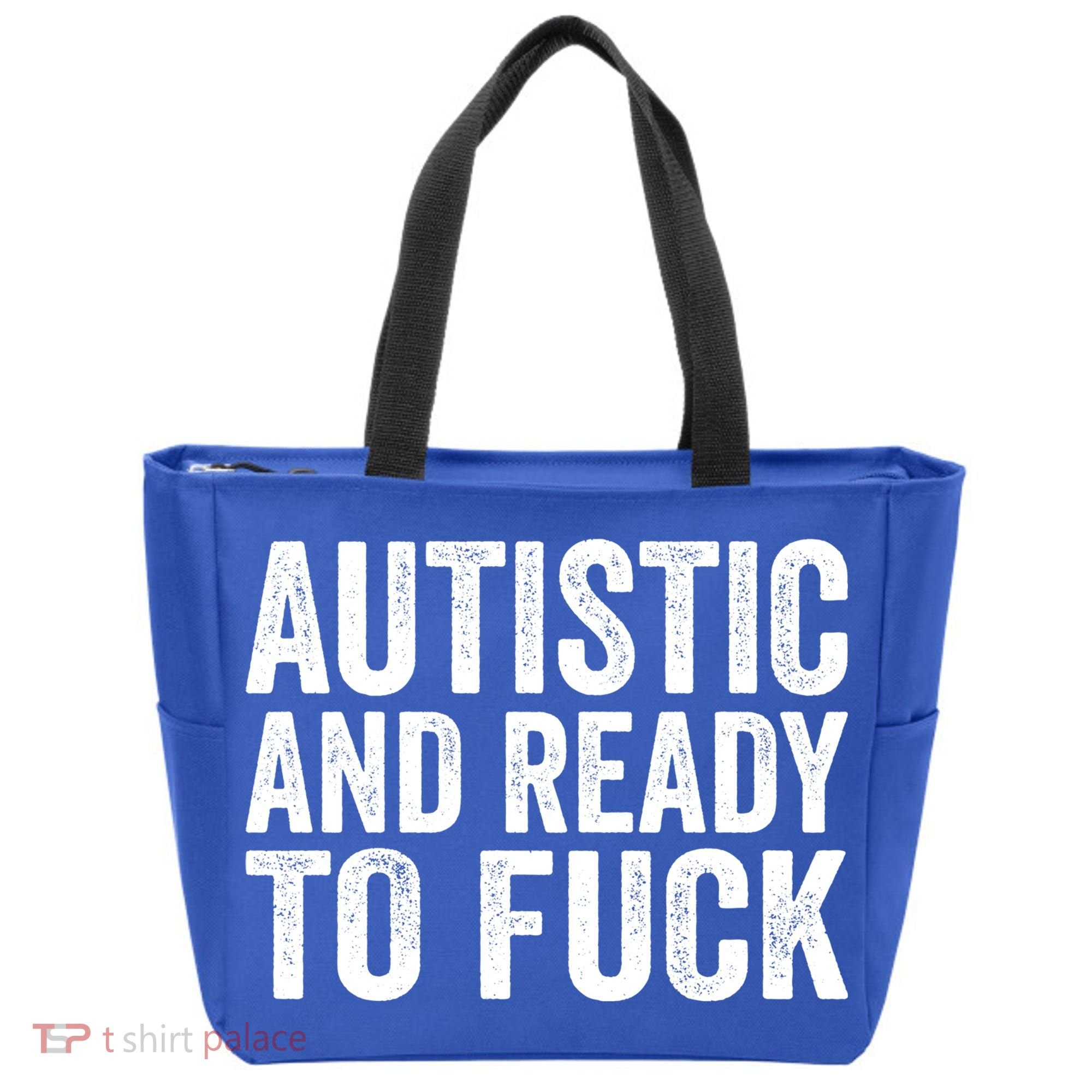 Autistic And Ready To Fuck Autism Awareness Funny Saying Gift Tote Bag